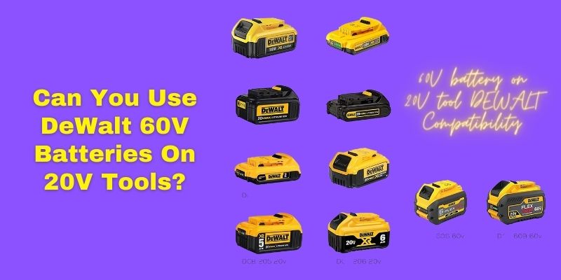 Can I use 60V battery on 20V tool DEWALT